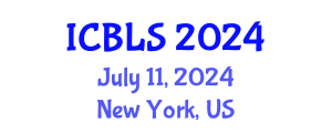 International Conference on Biological and Life Sciences (ICBLS) July 11, 2024 - New York, United States