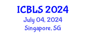 International Conference on Biological and Life Sciences (ICBLS) July 04, 2024 - Singapore, Singapore