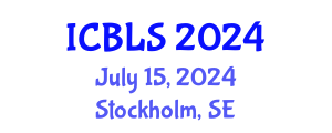 International Conference on Biological and Life Sciences (ICBLS) July 15, 2024 - Stockholm, Sweden