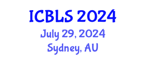 International Conference on Biological and Life Sciences (ICBLS) July 29, 2024 - Sydney, Australia