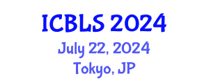 International Conference on Biological and Life Sciences (ICBLS) July 22, 2024 - Tokyo, Japan
