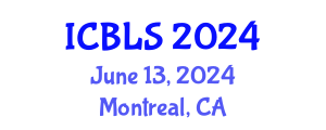 International Conference on Biological and Life Sciences (ICBLS) June 13, 2024 - Montreal, Canada