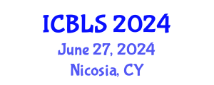 International Conference on Biological and Life Sciences (ICBLS) June 27, 2024 - Nicosia, Cyprus