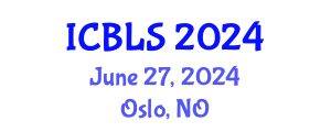 International Conference on Biological and Life Sciences (ICBLS) June 27, 2024 - Oslo, Norway