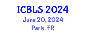 International Conference on Biological and Life Sciences (ICBLS) June 20, 2024 - Paris, France