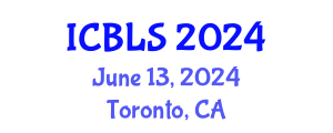 International Conference on Biological and Life Sciences (ICBLS) June 13, 2024 - Toronto, Canada