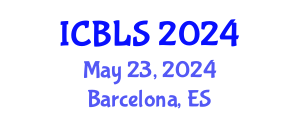 International Conference on Biological and Life Sciences (ICBLS) May 23, 2024 - Barcelona, Spain