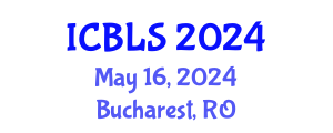 International Conference on Biological and Life Sciences (ICBLS) May 16, 2024 - Bucharest, Romania