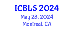 International Conference on Biological and Life Sciences (ICBLS) May 23, 2024 - Montreal, Canada