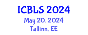 International Conference on Biological and Life Sciences (ICBLS) May 20, 2024 - Tallinn, Estonia
