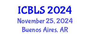 International Conference on Biological and Life Sciences (ICBLS) November 25, 2024 - Buenos Aires, Argentina