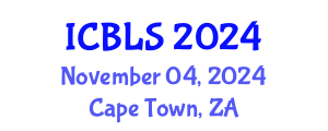 International Conference on Biological and Life Sciences (ICBLS) November 04, 2024 - Cape Town, South Africa