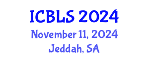International Conference on Biological and Life Sciences (ICBLS) November 11, 2024 - Jeddah, Saudi Arabia