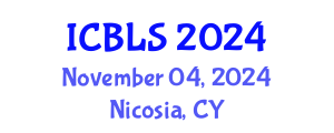International Conference on Biological and Life Sciences (ICBLS) November 04, 2024 - Nicosia, Cyprus