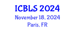 International Conference on Biological and Life Sciences (ICBLS) November 18, 2024 - Paris, France