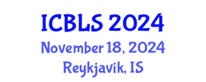 International Conference on Biological and Life Sciences (ICBLS) November 18, 2024 - Reykjavik, Iceland