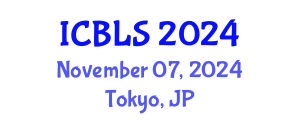 International Conference on Biological and Life Sciences (ICBLS) November 07, 2024 - Tokyo, Japan