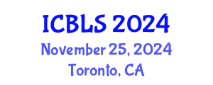 International Conference on Biological and Life Sciences (ICBLS) November 25, 2024 - Toronto, Canada