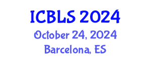 International Conference on Biological and Life Sciences (ICBLS) October 24, 2024 - Barcelona, Spain