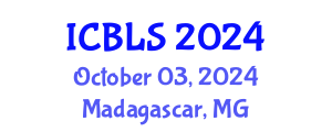 International Conference on Biological and Life Sciences (ICBLS) October 03, 2024 - Madagascar, Madagascar