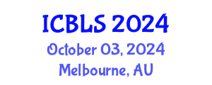 International Conference on Biological and Life Sciences (ICBLS) October 03, 2024 - Melbourne, Australia