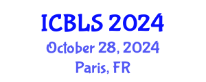 International Conference on Biological and Life Sciences (ICBLS) October 28, 2024 - Paris, France
