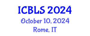 International Conference on Biological and Life Sciences (ICBLS) October 10, 2024 - Rome, Italy