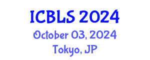 International Conference on Biological and Life Sciences (ICBLS) October 03, 2024 - Tokyo, Japan
