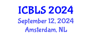 International Conference on Biological and Life Sciences (ICBLS) September 12, 2024 - Amsterdam, Netherlands