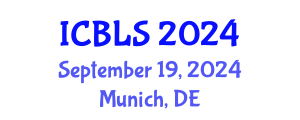International Conference on Biological and Life Sciences (ICBLS) September 19, 2024 - Munich, Germany
