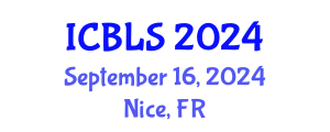 International Conference on Biological and Life Sciences (ICBLS) September 16, 2024 - Nice, France