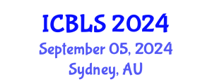 International Conference on Biological and Life Sciences (ICBLS) September 05, 2024 - Sydney, Australia