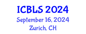 International Conference on Biological and Life Sciences (ICBLS) September 16, 2024 - Zurich, Switzerland