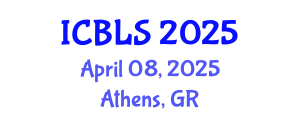 International Conference on Biological and Life Sciences (ICBLS) April 08, 2025 - Athens, Greece