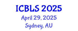 International Conference on Biological and Life Sciences (ICBLS) April 29, 2025 - Sydney, Australia
