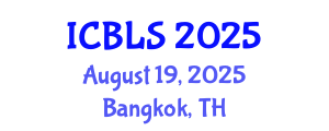 International Conference on Biological and Life Sciences (ICBLS) August 19, 2025 - Bangkok, Thailand