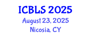 International Conference on Biological and Life Sciences (ICBLS) August 23, 2025 - Nicosia, Cyprus