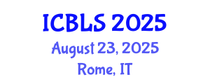 International Conference on Biological and Life Sciences (ICBLS) August 23, 2025 - Rome, Italy