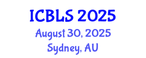 International Conference on Biological and Life Sciences (ICBLS) August 30, 2025 - Sydney, Australia