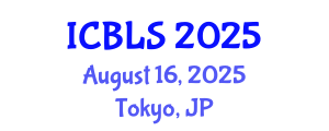 International Conference on Biological and Life Sciences (ICBLS) August 16, 2025 - Tokyo, Japan