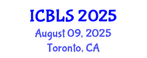 International Conference on Biological and Life Sciences (ICBLS) August 09, 2025 - Toronto, Canada