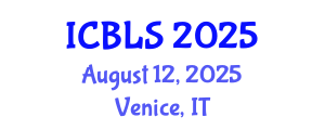 International Conference on Biological and Life Sciences (ICBLS) August 12, 2025 - Venice, Italy