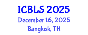 International Conference on Biological and Life Sciences (ICBLS) December 16, 2025 - Bangkok, Thailand