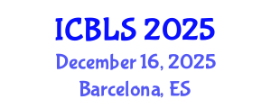 International Conference on Biological and Life Sciences (ICBLS) December 16, 2025 - Barcelona, Spain