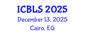 International Conference on Biological and Life Sciences (ICBLS) December 13, 2025 - Cairo, Egypt