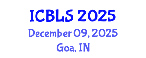 International Conference on Biological and Life Sciences (ICBLS) December 09, 2025 - Goa, India