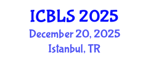 International Conference on Biological and Life Sciences (ICBLS) December 20, 2025 - Istanbul, Turkey