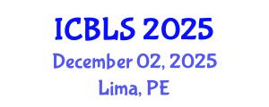 International Conference on Biological and Life Sciences (ICBLS) December 02, 2025 - Lima, Peru