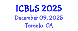 International Conference on Biological and Life Sciences (ICBLS) December 09, 2025 - Toronto, Canada