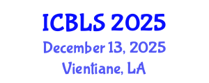 International Conference on Biological and Life Sciences (ICBLS) December 13, 2025 - Vientiane, Laos